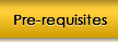 Pre-requisites